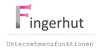 Fingerhut - Die Unternehmensfunktionen