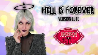 HELL IS FOREVER: LUTE Version | Hazbin Hotel (Cover en Español) Hitomi Flor