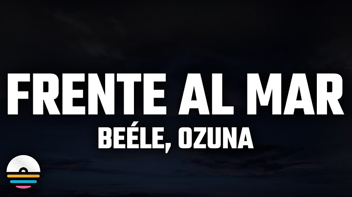 Beéle, Ozuna - Frente al Mar (Ozuna Remix) [Letra/Lyrics]