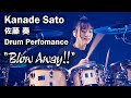 Blow Away!! / Kanade Sato V-Drums Performance
