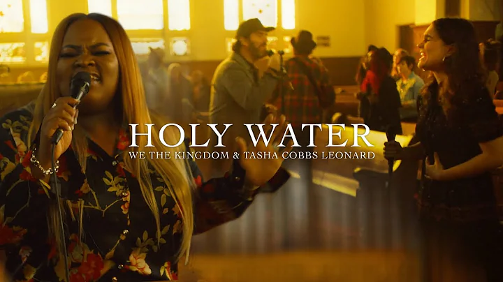 We The Kingdom & Tasha Cobbs Leonard – Holy Water (Church Sessions) - DayDayNews