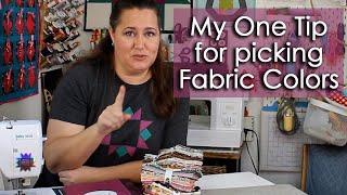 How do you pick fabric colors for a quilt?