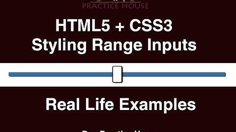 Styling Range Inputs using HTML5 and CSS3
