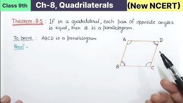 Class 9th Chapter 8 Quadrilaterals Theorem 8.5 New NCERT Maths CBSE | If in a quadrilateral each pai