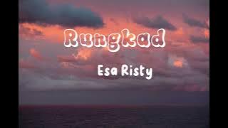 Lirik lagu Rungkad - Esa Risty