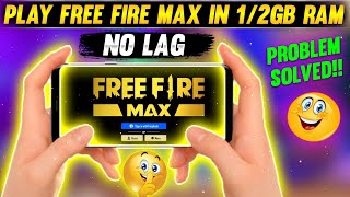 How To Download Free Fire Max In 1Gb/2Gb/3Gb Ram Phone | How to Play Free Fire Max In 1Gb/2Gb Ram