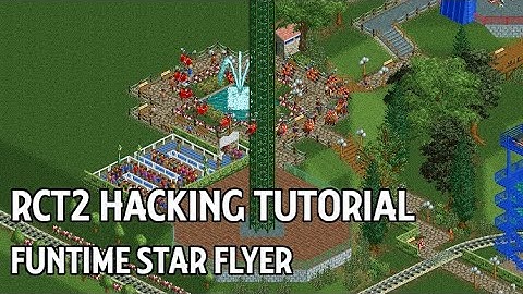 RCT2 Hacking: Funtime Star Flyer