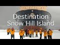 Destination Snow Hill Island