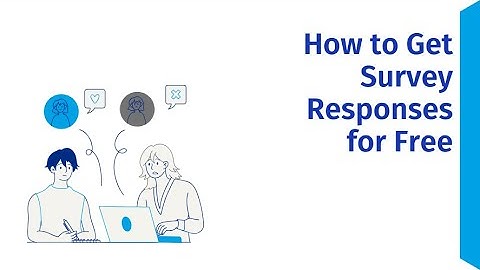 How to Get Free Survey Responses
