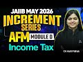 JAIIB MAY 2026 | JAIIB AFM | JAIIB AFM Module D: Income Tax | AFM by CA Aarti Pathak