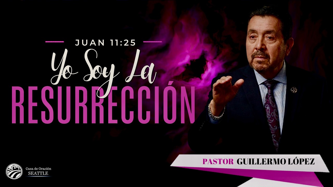 Reunion General 05 DE ABRIL 2026/ /PASTOR: Guillermo Lopez / YO SOY LA RESURRECCIÓN