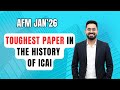 TOUGHEST PAPER in the History of ICAI  | CA Final AFM | Jan'26 | CA Nikhil Monga