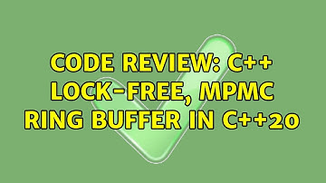 Code Review: C++ lock-free, MPMC Ring buffer in C++20 (3 Solutions!!)