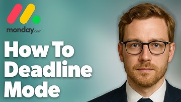 How To Deadline Mode Monday.Com (2025 Guide)