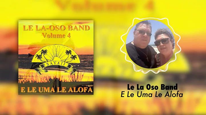 Le La Oso Band - E Le Uma Le Alofa (Audio)