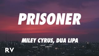 Miley Cyrus - Prisoner (Lyrics) ft. Dua Lipa Resimi