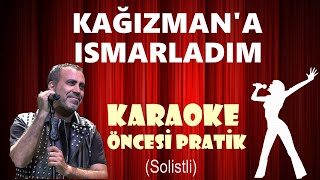 Kağızman'a Ismarladım - Karaoke Öncesi Pratik (Solistli)