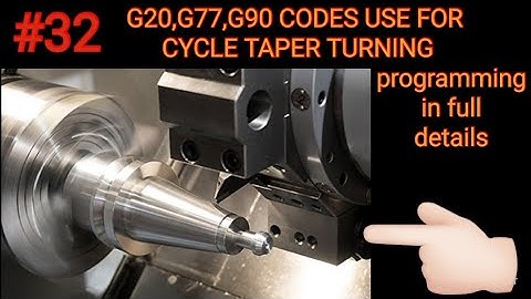 Taper turning program || G20,G77,G90 code use for cycle taper turning program in full details