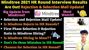 Mindtree 2021 HR Round Interview Results Are Out! Mindtree Rejection & Selection Mail in HR Round!