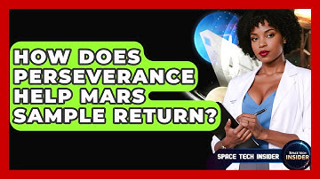 How Does Perseverance Help Mars Sample Return? - Space Tech Insider