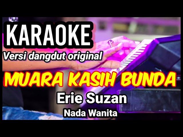 MUARA KASIH BUNDA - Erie Suzan | Karaoke nada wanita | Lirik class=