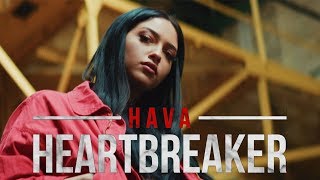 Смотреть клип Hava - Heartbreaker