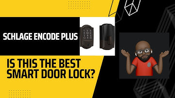 Schlage Encode Plus Smart Lock Long Term Review