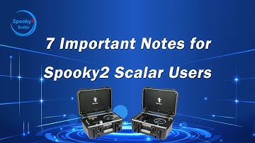 7 Important Notes for Spooky2 Scalar Users