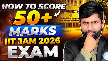 How To Score Good Marks in IIT JAM | Strategy for 50+ Marks in Exam | IFAS