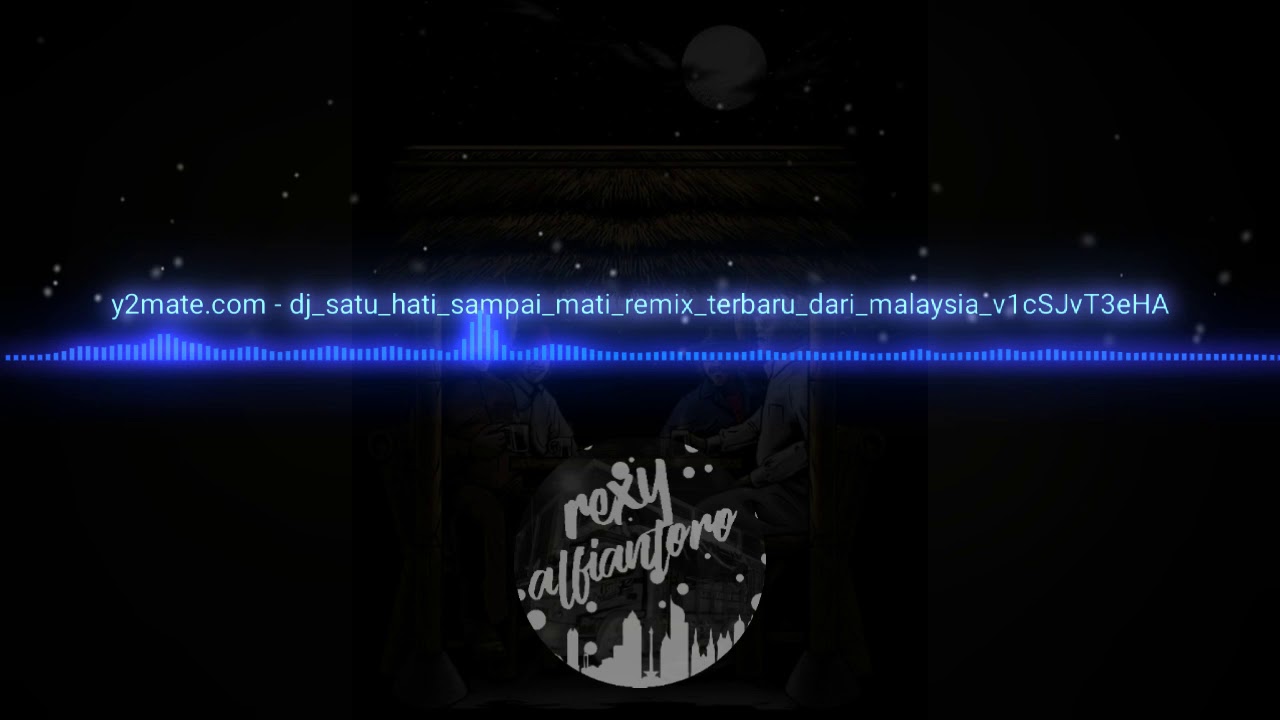 Download Lagu Dj Satu Hati Sampai Mati Full Bass Demi Koe Mp3 Download Lagu Dj Satu Hati Sampai Mati Full Bass Demi Koe Mp3