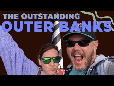 Everything You Wanted To Know About The Outer Banks Of North Carolina