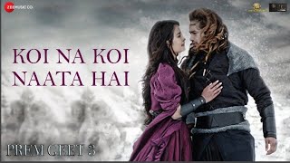 Koi Na Koi Naata Hai ( Lyrics ) Jubin Nautiyal | Prem Geet 3 | Pradeep Khadka , Kristina Gurung ||