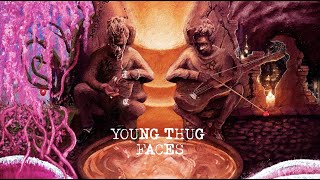 Watch Young Thug Faces video