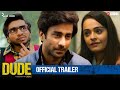 Dude  official trailer  ambrish verma apoorva arora chote miyan  web series