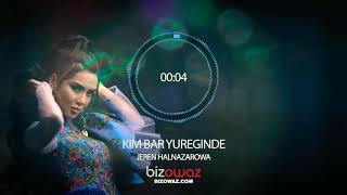 Jeren Halnazarowa - Kim bar yureginde (official music)