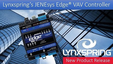 Introducing the JENEsys Edge® VAV Controller by Lynxspring, Inc.