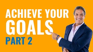 How to Set and Achieve any Goal you Have in Your Life - John Assaraf (Part 2)