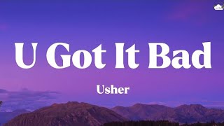 Usher • U Got It Bad (Lyrics)