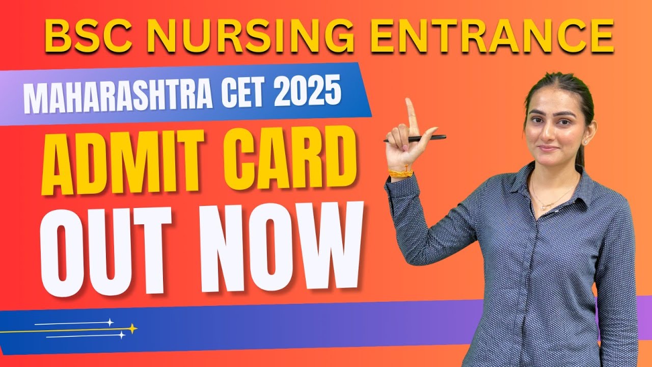 Maharashtra CET BSc Nursing Entrance Exam 2025 Admit Card Released ...