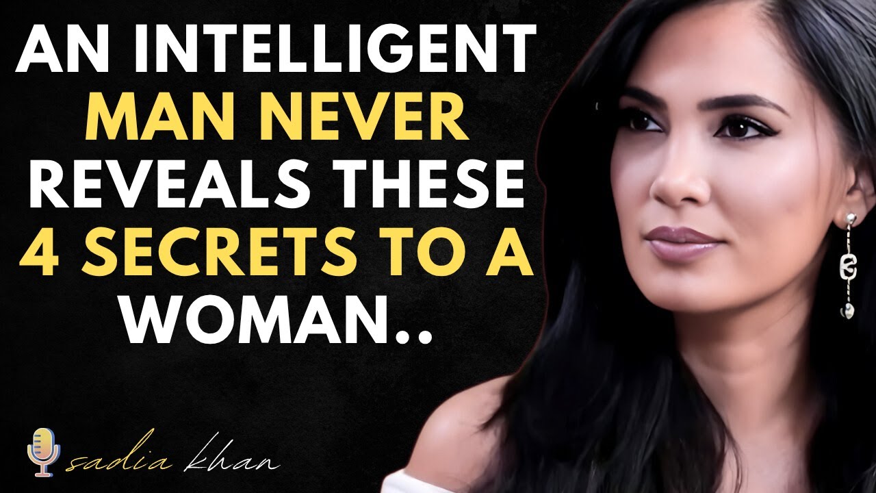 An Intelligent Man Never Reveals These 4 Secrets to a Woman | SADIA KHAN PSYCHOLOGY | MOTIVATION