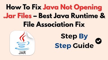 How To Fix Java Not Opening .Jar Files – Best Java Runtime & File Association Fix