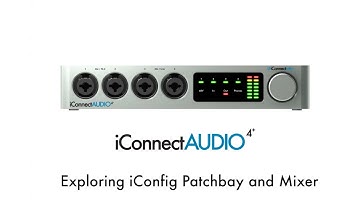iConnectAUDIO4+ Tutorial - Exploring iConfig Patchbay and Mixer