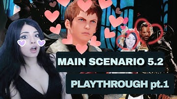 FFXIV 5.2 MSQ PLAYTHROUGH!! (part 1)