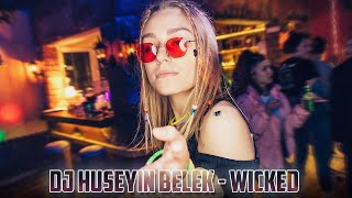 DJ HÜSEYİN BELEK - WICKED (2023) ORIGINAL MIX Resimi