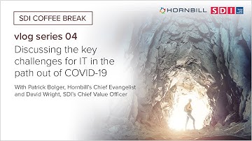 SDI Coffee Break Episode 4: Remote Working, Collaboration & The New Challenges For IT