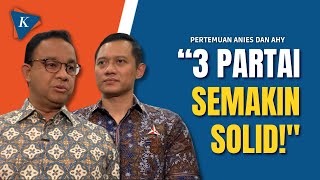 Ini Kata Anies Usai Bertemu dengan AHY