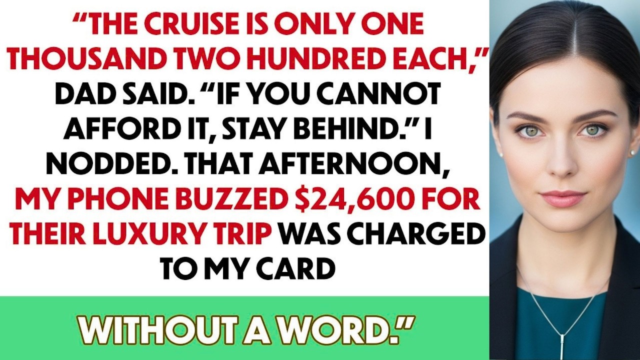 “The Cruise Is $1,200 Each,” Dad Said. “If You Can’t Pay, Stay Home.”