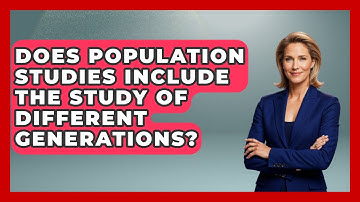 Does Population Studies Include the Study of Different Generations? | Demographic Data Answers News