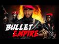 BULLET EMPIRE (NEW MOVIE) - YUL EDOCHIE. SYLVESTER MADU 2026 NIGERIAN MOVIE #trending