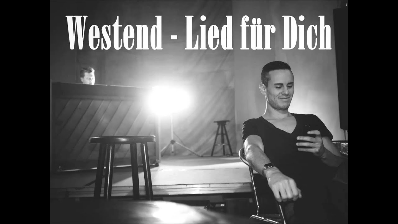 WESTEND Lied für Dich YouTube WESTEND Lied für Dich YouTube